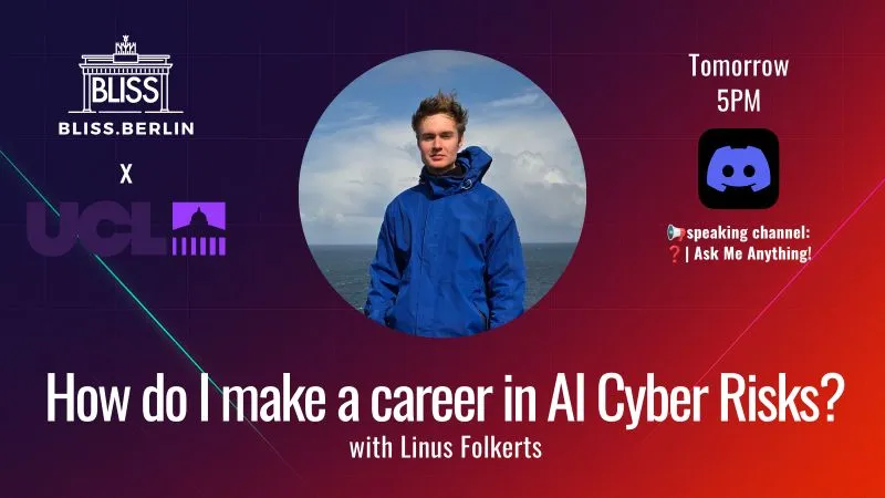 Announcement for the Ask Me Anything session with Linus Folkerts: How do I make a career in AI cyber risks?